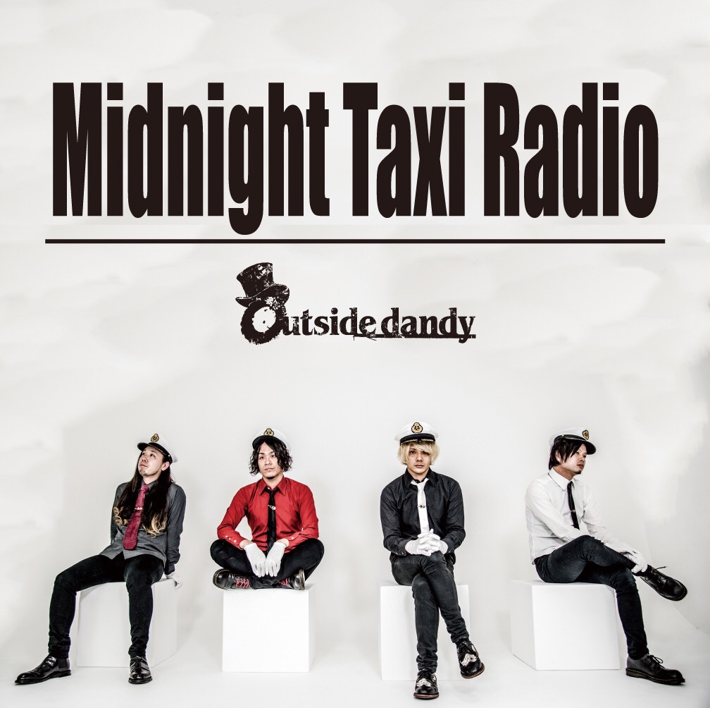 Outside dandy 1st EP 「Midnight Taxi Radio」